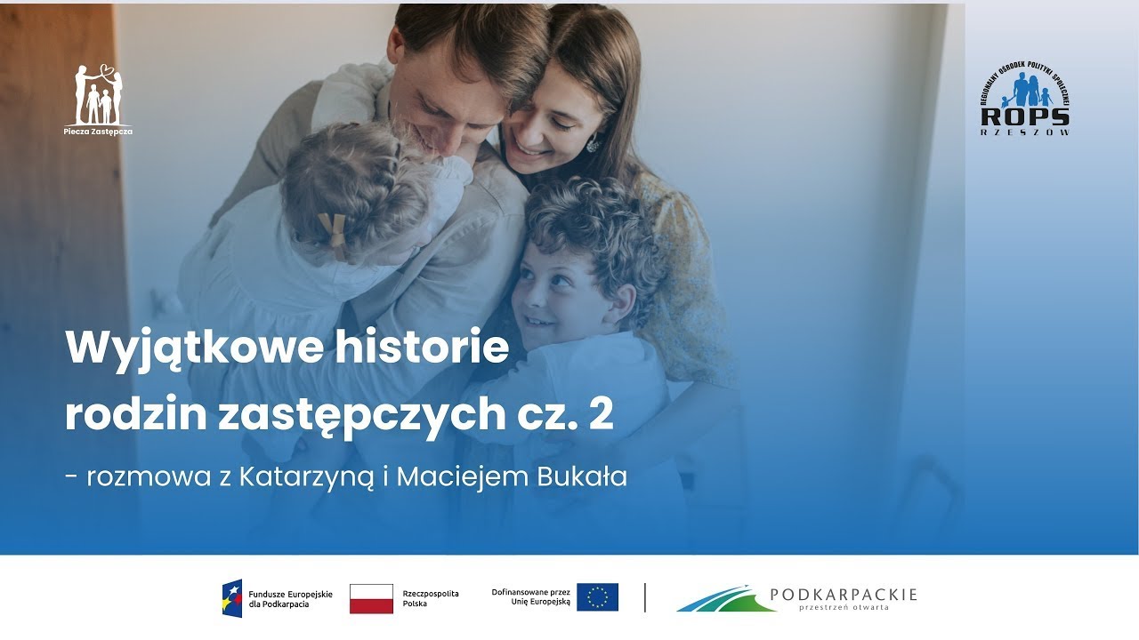 #6. Wyjątkowe historie rodzin zastępczych cz. 2 – rozmowa z Katarzyną i Maciejem Bukała